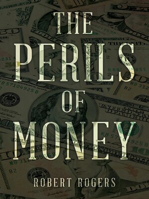 cover image of THE PERILS OF MONEY